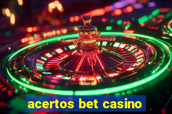 acertos bet casino